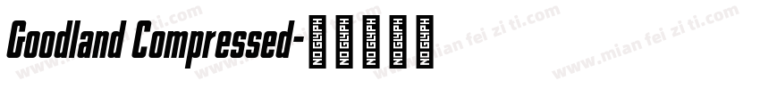 Goodland Compressed字体转换
